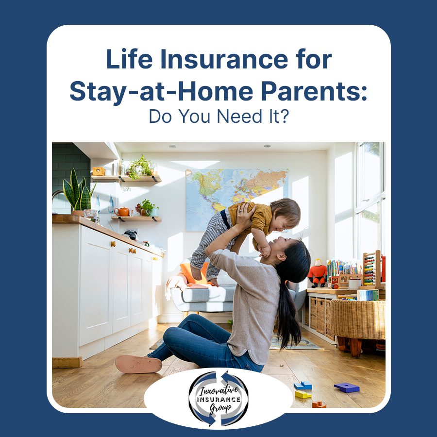 Life Insurance for Stay-at-Home Parents: Do You Need It?
